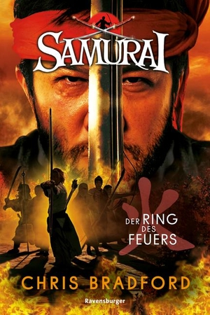 Chris Bradford. Samurai, Band 6: Der Ring des Feuers. Ravensburger Verlag, 2021.