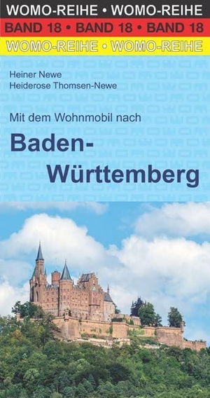 Newe, Heiner / Heiderose Thomsen-Newe. Mit dem Wohnmobil nach Baden-Württemberg. Womo, 2020.