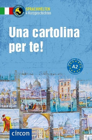 Brusati, Silvana / Puccetti, Alessandra Felici et al. Una cartolina per te! Italienisch A2. Circon Verlag GmbH, 2026.