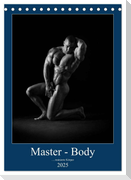 Master - Body ...trainierte Körper (Tischkalender 2025 DIN A5 hoch), CALVENDO Monatskalender