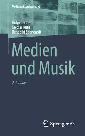 Schramm, Holger / Ruth, Nicolas et al. Medien und Musik. Springer-Verlag GmbH, 2026.