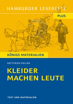 Keller, Gottfried. Kleider machen Leute. Hamburger Lesehefte Plus - Texte und Materialien. Bange C. GmbH, 2020.