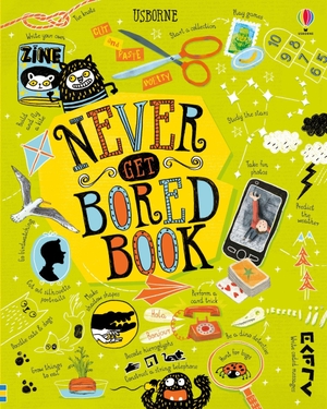 Maclaine, James / Hull, Sarah et al. Never Get Bored Book. Usborne Books, 2023.