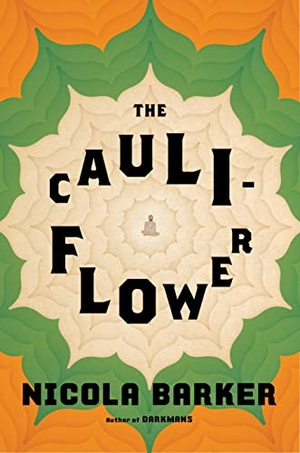 Barker, Nicola. The Cauliflower. Henry Holt & Company, 2016.