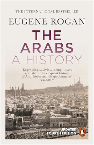 Rogan, Eugene. The Arabs - A History. Penguin Books Ltd (UK), 2026.