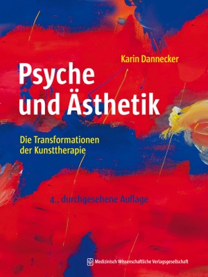 Dannecker, Karin. Psyche und Ästhetik - Die Transformationen der Kunsttherapie. MWV Medizinisch Wiss. Ver, 2021.