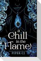 A Chill in the Flame