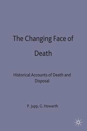Howarth, Glennys / Peter C Jupp (Hrsg.). The Changing Face of Death - Historical Accounts of Death and Disposal. Palgrave MacMillan UK, 1997.