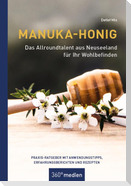 Manuka-Honig - Das Allroundtalent aus Neuseeland für Ihr Wohlbefinden