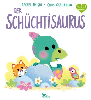 Bright, Rachel. Der Schüchtisaurus - Ein Bilderbuch für Kinder ab 3 Jahren über das Schüchtern sein. Magellan GmbH, 2025.