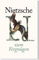Friedrich Nietzsche zum Vergnügen