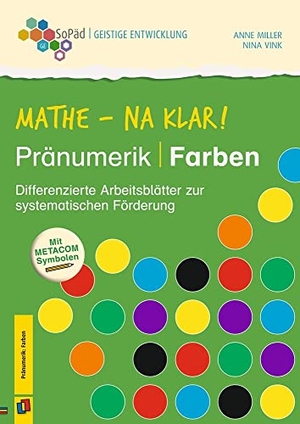 Vink, Nina / Anne Miller. Mathe - na klar! Pränumerik: Farben - Differenzierte Arbeitsblätter zur systematischen Förderung. Mit METACOM-Symbolen. Verlag an der Ruhr GmbH, 2022.