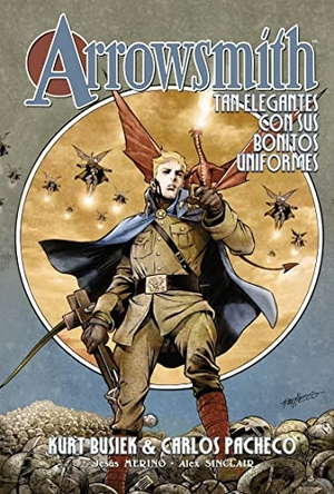 Busiek, Kurt / Carlos Pacheco. Arrowsmith : tan elegantes con sus bonitos uniformes. Plan B Publicaciones, S.L., 2023.