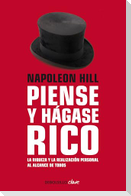 Napoleon Hill: Piense Y Hágase Rico / Think and Grow Rich