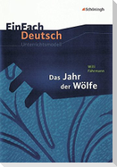 Das Jahr der Wölfe. EinFach Deutsch Unterrichtsmodelle