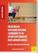 Fachfremd unterrichtende Lehrkräfte im Sportunterricht der Grundschule