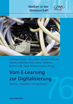 Bauer, Reinhard / Jörg Hafer et al (Hrsg.). Vom E-Learning zur Digitalisierung - Mythen, Realitäten, Perspektiven. Waxmann Verlag, 2020.