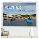 VIETNAM - Land der Flüsse (hochwertiger Premium Wandkalender 2025 DIN A2 quer), Kunstdruck in Hochglanz