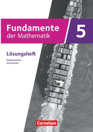 Fundamente der Mathematik 5. Schuljahr. Niedersachsen - Lösungen zum Schulbuch. Cornelsen Verlag GmbH, 2024.