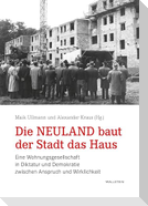 Die Neuland baut der Stadt das Haus