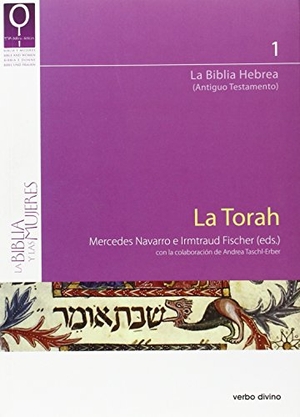 Navarro Puerto, Mercedes / Irmtraud Fischer. La Torah. Editorial Verbo Divino, 2010.