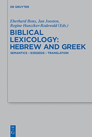 Bons, Eberhard / Jan Joosten et al (Hrsg.). Biblical Lexicology: Hebrew and Greek - Semantics - Exegesis - Translation. De Gruyter, 2015.