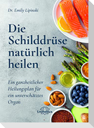 Die Schilddrüse natürlich heilen
