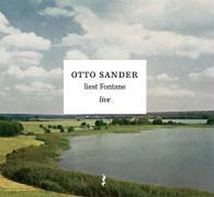 Fontane, Theodor. Otto Sander liest Fontane live. CD. Vacat Verlag, 2005.