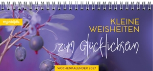 Mein Wochenplaner 2027: Kleine Weisheiten zum Glücklichsein - Tischkalender 2027 zum Aufstellen mit inspirierenden Zitaten & übersichtlicher Wochenplanung - Spiralbindung 13 x 27,9 cm. Lingen, Helmut Verlag, 2026.