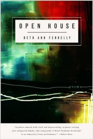 Fennelly, Beth Ann. Open House - Poems. W. W. Norton & Company, 2009.