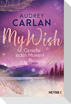 My Wish - Genieße jeden Moment
