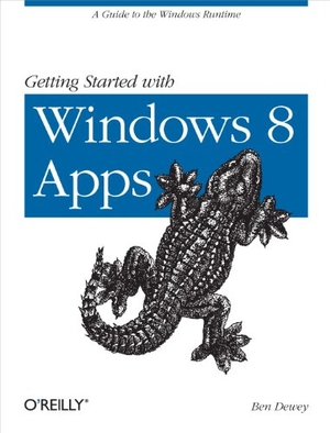 Dewey, Ben. Getting Started with Windows 8 Apps. O'Reilly Media, 2012.