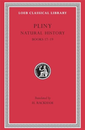 Pliny. Natural History, Volume V - Books 17-19. Harvard University Press, 1950.