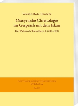 Valentin-Radu, Trandafir. Ostsyrische Christologie im Gespräch mit dem Islam - Der Patriarch Timotheos I. (780-823). Harrassowitz Verlag, 2024.