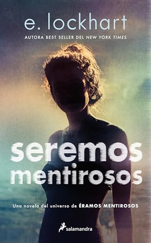 Lockhart, E.. Seremos Mentirosos / We Fell Apart: A We Were Liars Novel. Prh Grupo Editorial, 2026.