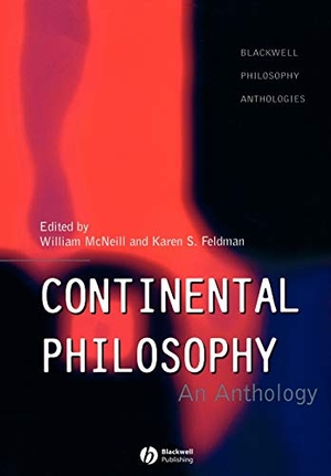 Mcneill / Feldman. Continental Philosophy. John Wiley & Sons, 1998.