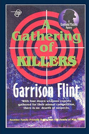 Flint, Garrison. Case of the Gathering of Killers. Independently Published, 2017.