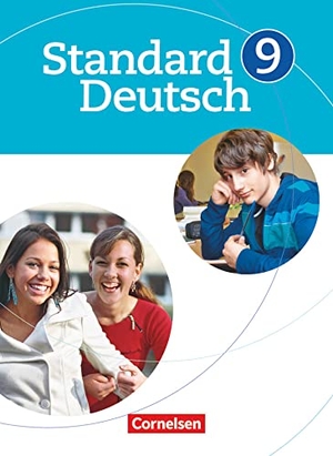 Tolle, Bettina / Rusnok, Toka-Lena et al. Standard Deutsch 9. Schuljahr. Schülerbuch. Cornelsen Verlag GmbH, 2012.
