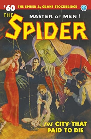 Page, Norvell W. / Grant Stockbridge. The Spider #60: The City That Paid to Die. Steeger Properties LLC, 2022.