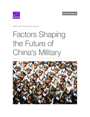 Cozad, Mark / Jennie W Wenger. Factors Shaping the Future of China's Military. RAND Corporation, 2025.