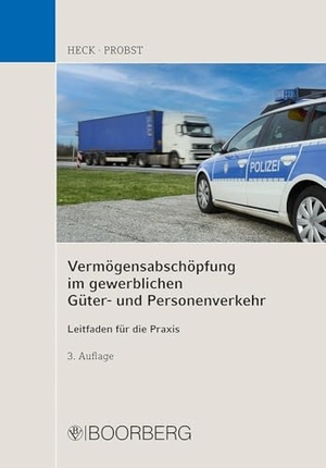 Heck, Michael / Roland Probst. Vermögensabschöpfung im gewerblichen Güter- und Personenverkehr - Leitfaden für die Praxis. Boorberg, R. Verlag, 2024.