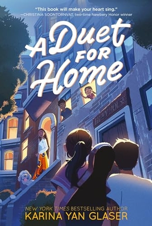 Glaser, Karina Yan. A Duet for Home. HarperCollins Publishers Inc, 2023.