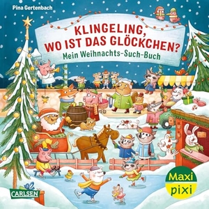 Maxi Pixi 447: VE 5: Klingeling, wo ist das Glöckchen? Mein Weihnachts-Such-Buch (5 Exemplare). Carlsen Verlag GmbH, 2024.