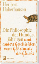 Die Philosophie der Hundertjährigen