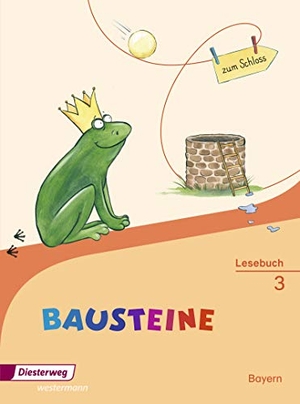 BAUSTEINE Lesebuch 3 BY (2014). Diesterweg Moritz, 2015.
