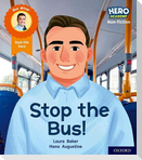 Hero Academy Non-fiction: Oxford Level 4, Light Blue Book Band: Stop the Bus!