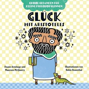 Armitage, Duane / Maureen McQuerry. Glück mit Aristoteles. Bilderbuch - Philosophieren mit Kindern. Bilderbuch über Gefühle für Kinder von 2 bis 4. Fördert Empathie und soziale Kompetenz. Gedanken über den Sinn des Lebens für kleine Philosoph:innen. Don Bosco Medien GmbH, 2026.