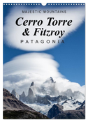 Majestic Mountains Cerro Torre & Fitzroy Patagonia / UK-Version (Wall Calendar 2024 DIN A3 portrait), CALVENDO 12 Month Wall Calendar