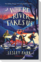Where The River Takes Us