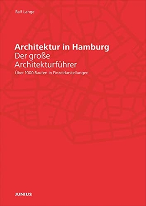 Lange, Ralf. Architektur in Hamburg - Der große Architekturführer. Junius Verlag GmbH, 2008.